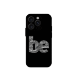 Be Your Self Typography case for iphone 16 pro max