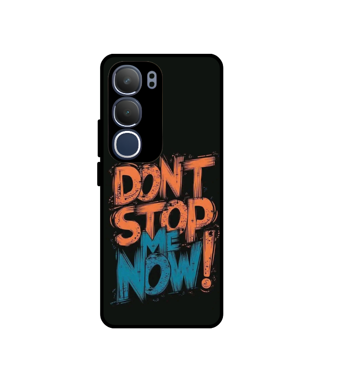 wp-17609075988045420291260389402432.png Dont stop case typography for iphone Vivo Y29 5G - Image 1