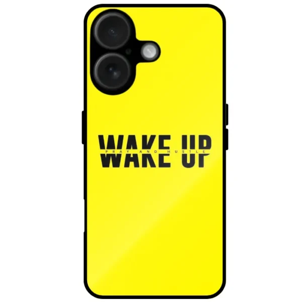 Wake Up Quote Bold Mobile Cover for iPhone 16 Plus